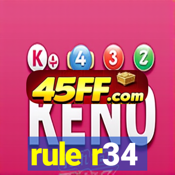 rule r34